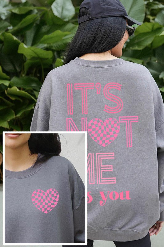 ITS NOT ME ITS YOU UNISEX FLEECE SWEATSHIRT