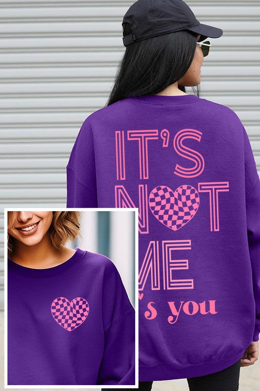 ITS NOT ME ITS YOU UNISEX FLEECE SWEATSHIRT