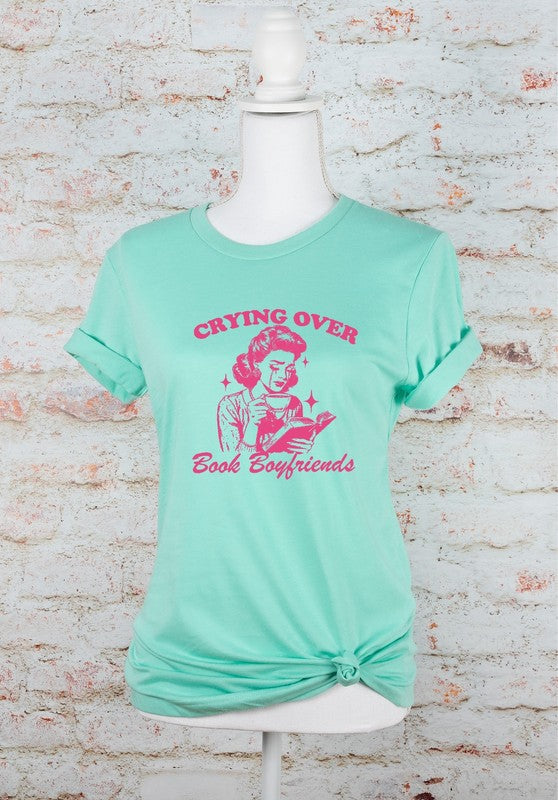 Crying over Book Boyfriends Graphic Tee