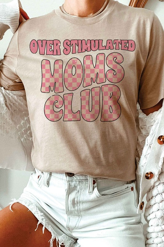 OVERSTIMULATED MOMS CLUB Graphic T-Shirt